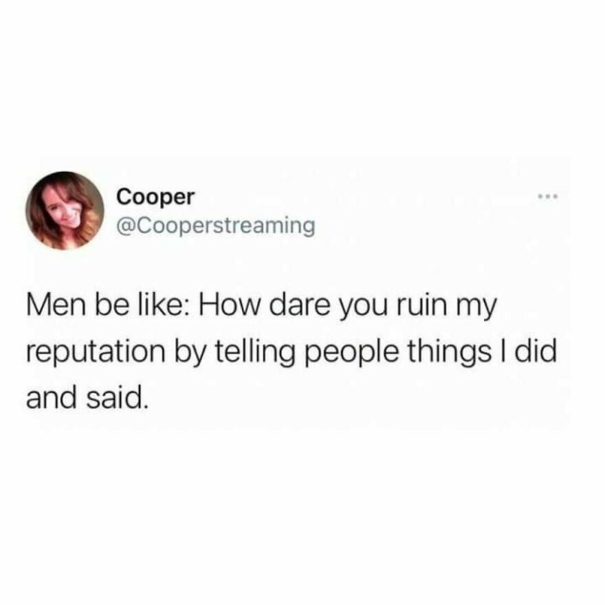 Tweet highlighting men reacting to their reputation being ruind