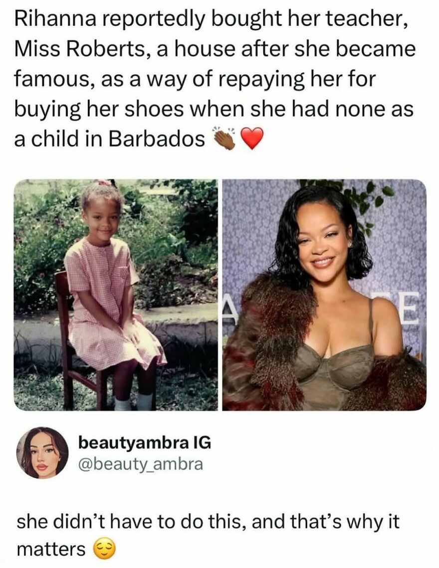 Rihanna bought her teacher a house, a heartwarming pop culture post spreading good vibes.