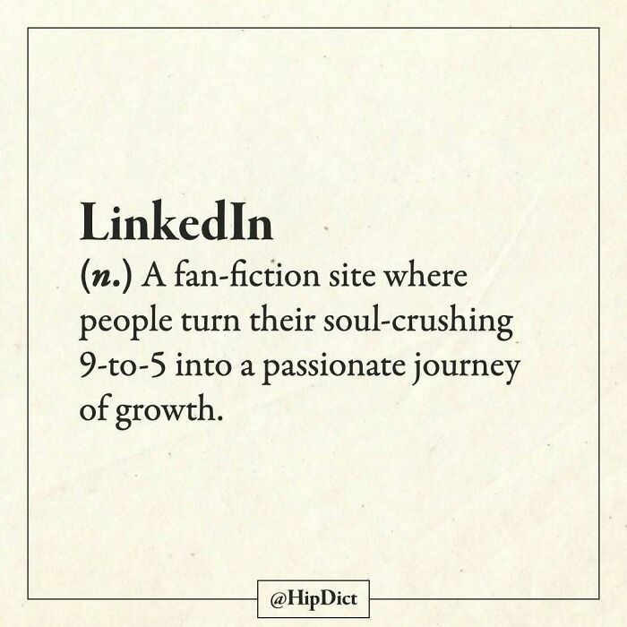 LinkedIn defined as fan-fiction site for 9-to-5 growth journey, Instagram word post.