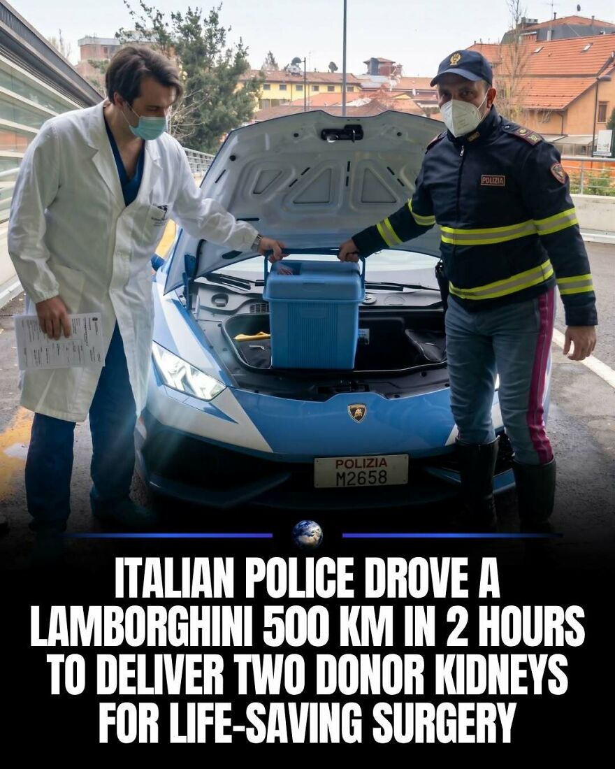 Italian police used a Lamborghini to deliver donor kidneys, a testament to humanity's efforts in life-saving missions.