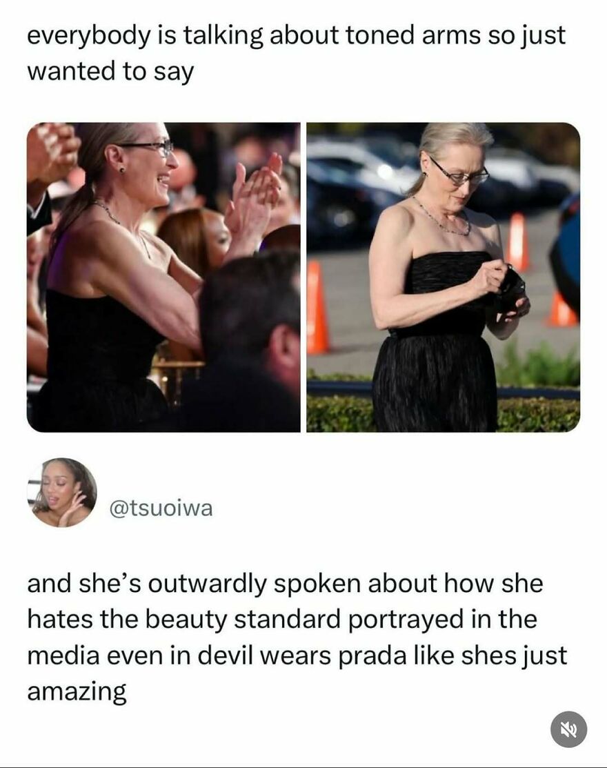 A pop culture post celebrating Meryl Streep's toned arms and her stance on beauty standards for good vibes.