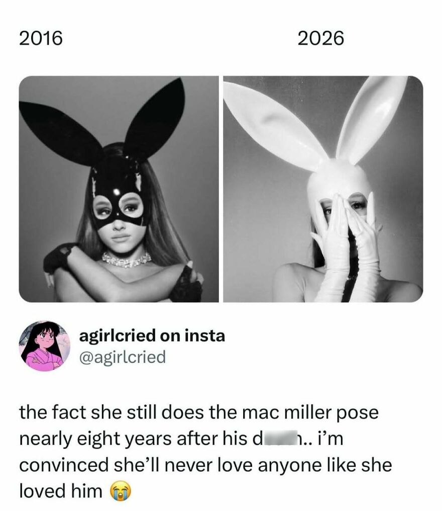 A funny pop culture post comparing Ariana Grande's 2016 and 2026 bunny mask photos, linking to Mac Miller.