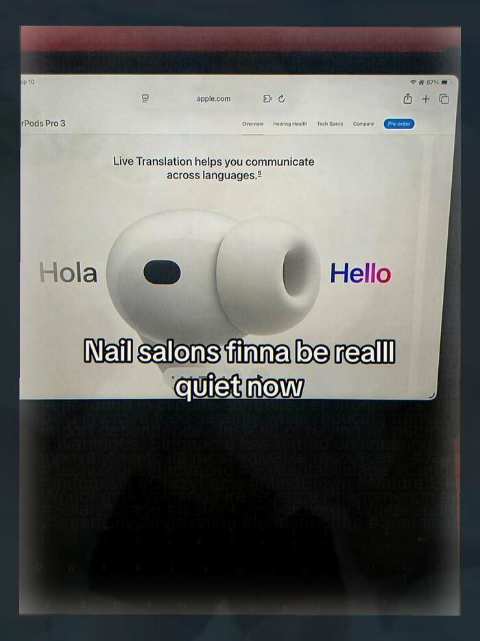 An image of Apple AirPods Pro 3 on a screen displaying translation features, with text about nail salons, among other Unhinged Pics.