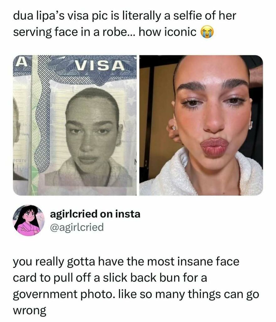 Dua Lipa's visa photo next to a selfie, both showing her serving face, a subject of funny pop culture posts and good vibes.