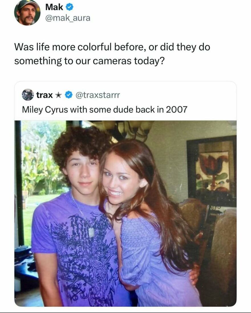 Funny pop culture post featuring Miley Cyrus and a guy in 2007, sharing good vibes.