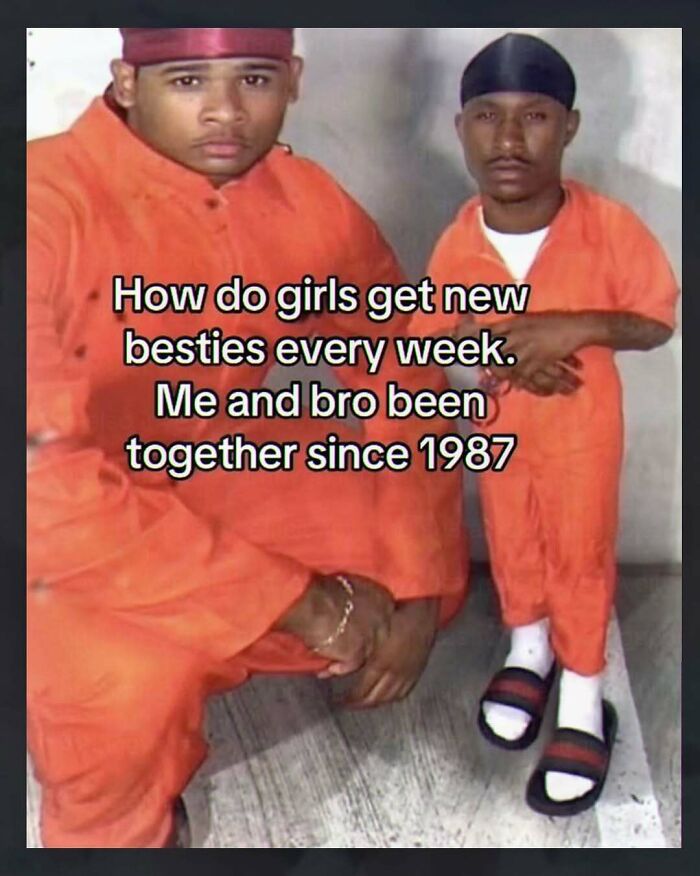 Two men in orange jumpsuits with a humorous caption, from a collection of chaotic and unhinged pics.