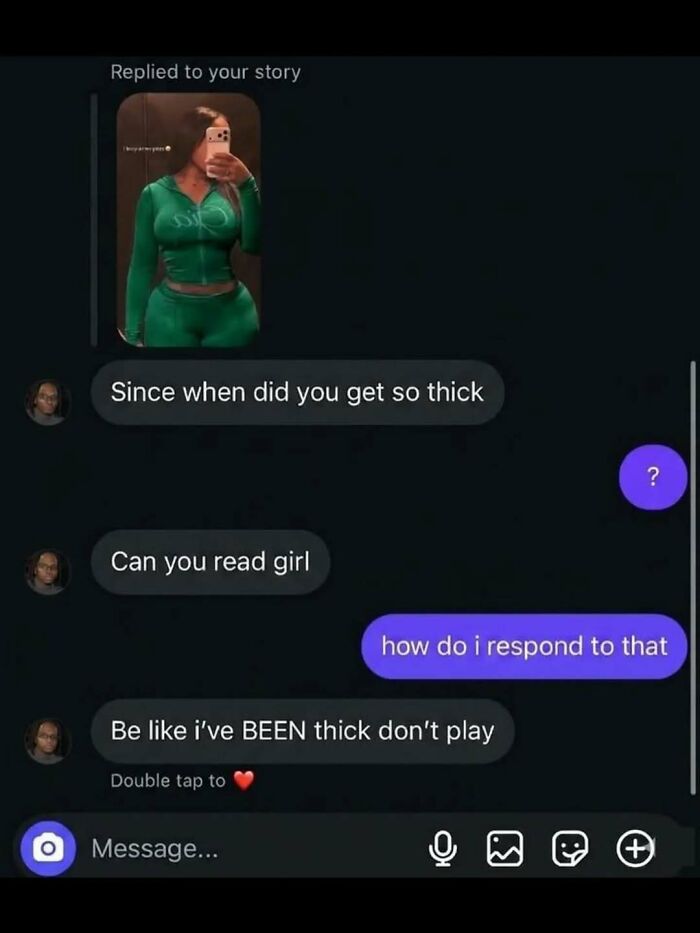 A hilarious text exchange with an unfiltered comment about a photo saying 'Since when did you get so thick.'