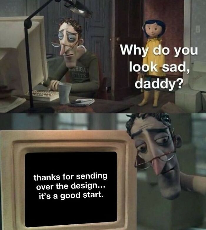 A design humor meme showing a sad cartoon dad at a computer and his daughter asking why he's sad. The computer screen shows a vague client feedback message.