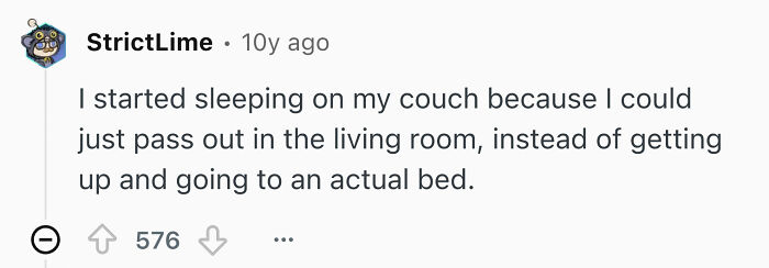 Disturbing habits of single men living alone: Sleeping on the couch instead of going to bed.