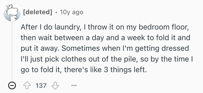 Disturbing habits of single men living alone: Not folding laundry and picking clothes from a pile.