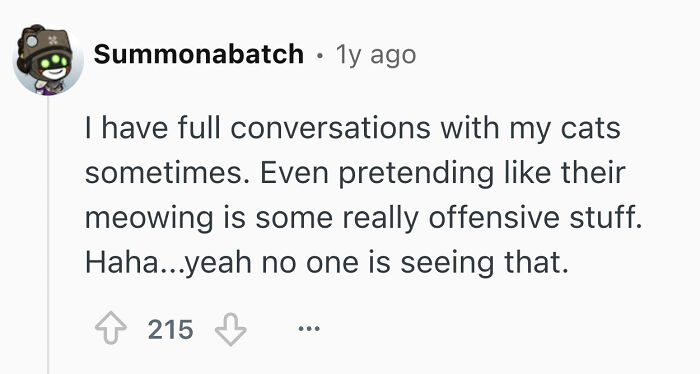 A screenshot of a Reddit comment by user Summonabatch admitting to disturbing things single men do: having full conversations with cats.