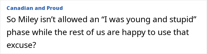 Comment defending Miley Cyrus's youthful mistakes against harsh judgment Comment defending Miley Cyrus's youthful mistakes against harsh judgment