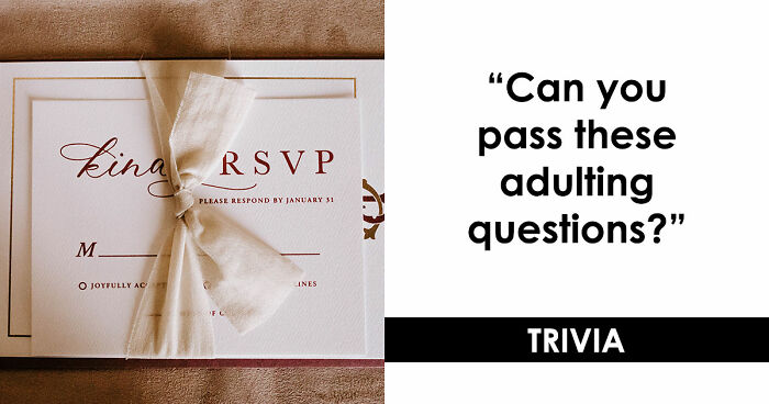 “What Does Your Life Skills Score Say About You?”: 15 Questions To Test Your Adulting IQ