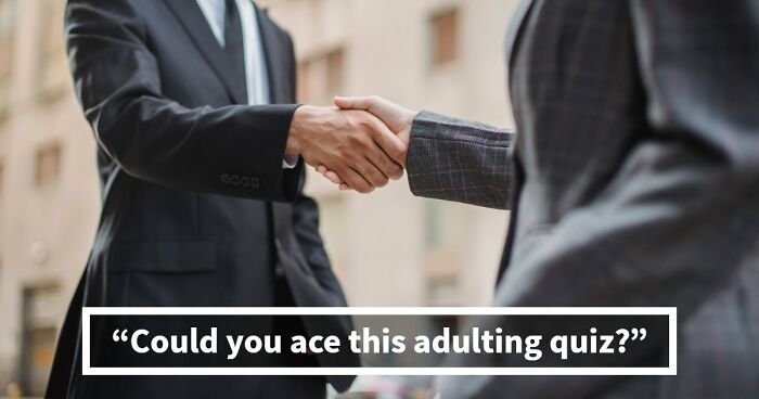 “What Does Your Life Skills Score Say About You?”: 15 Questions To Test Your Adulting IQ