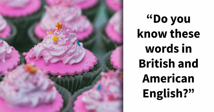 “How High Is Your English Language IQ?”: Find Out In This 20-Question UK Vs US Vocabulary Test