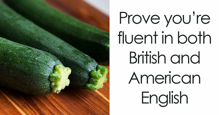 “How High Is Your English Language IQ?”: Find Out In This 20-Question UK Vs US Vocabulary Test