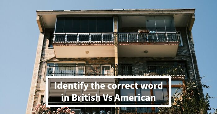 “How High Is Your English Language IQ?”: Find Out In This 20-Question UK Vs US Vocabulary Test
