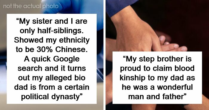“I Never Thought This Would Happen To Me”: 34 DNA Testing Stories That Revealed More Than People Expected