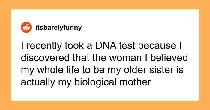 “I Never Thought This Would Happen To Me”: 34 DNA Testing Stories That Revealed More Than People Expected