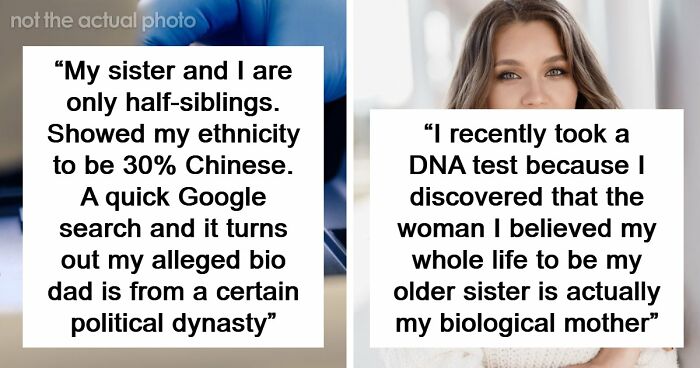“I Never Thought This Would Happen To Me”: 34 DNA Testing Stories That Revealed More Than People Expected