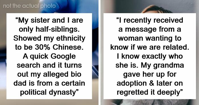 “I Never Thought This Would Happen To Me”: 34 DNA Testing Stories That Revealed More Than People Expected