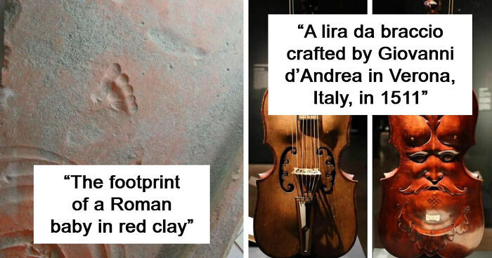 83 Fascinating Historical Treasures That Have Survived Through Time To Teach Us Something Today