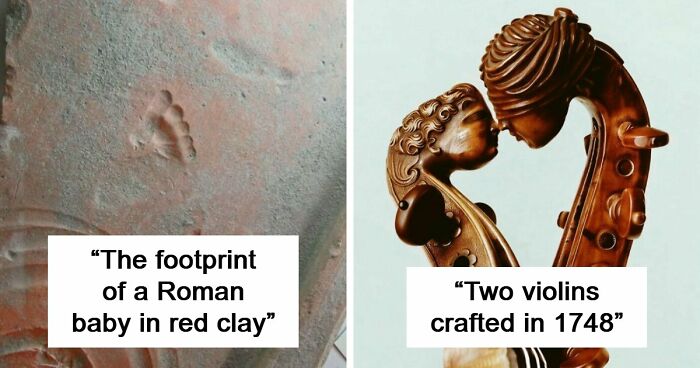 83 Fascinating Historical Treasures That Have Survived Through Time To Teach Us Something Today