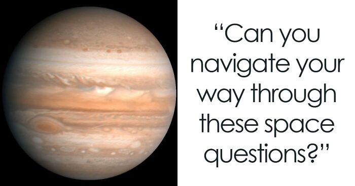 From Moon Phases To Saturn Rings: 20 Questions That Will Challenge Every Space Connoisseur