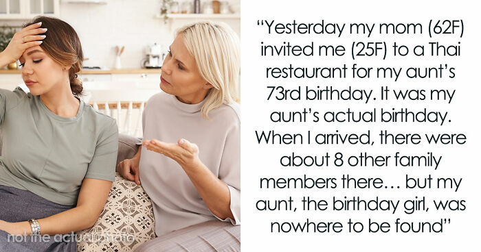 Woman Left Fuming When Mom Hijacks Aunt’s Birthday Plans, Then Claims She Did Nothing Wrong