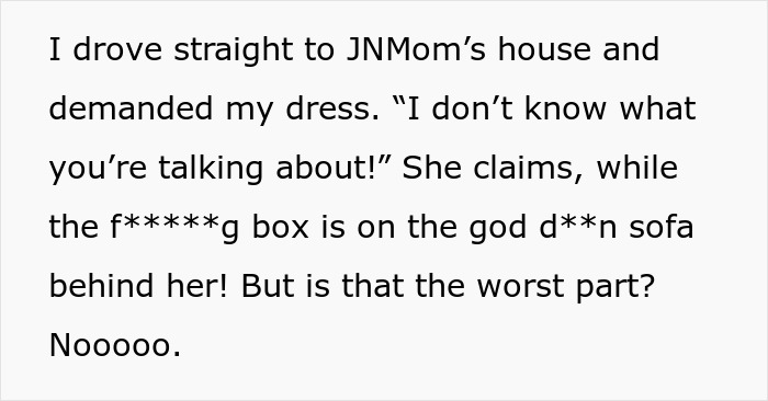 Mom Steals Bride's Wedding Dress, Has The Nerve To Lie When It's Literally Lying In Her House