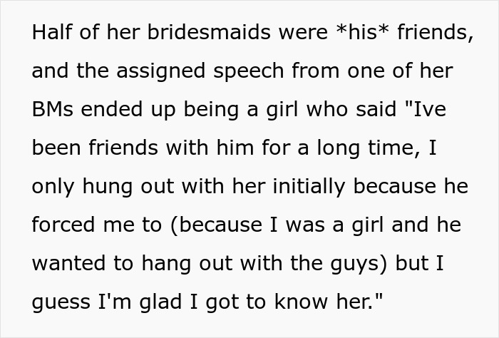 Bridesmaid's speech about the groom making the wedding all about him, bride holds back tears.