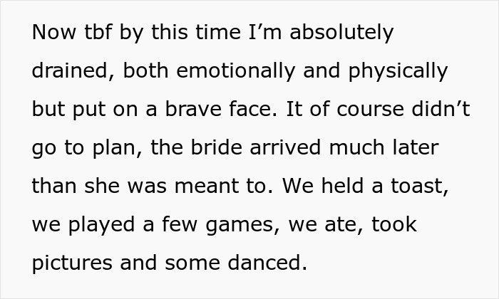 The bride arrived late to her bachelorette, causing emotional and physical drain, but they still tried to make it fun. The bride arrived late to her bachelorette, causing emotional and physical drain, but they still tried to make it fun.