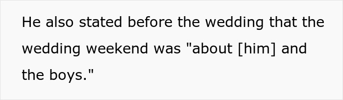 Text box stating the groom said the wedding weekend was all about him and the boys.