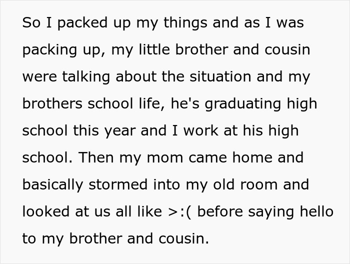 A woman packing her things, discussing her brother's school life, and her mom's angry return home.