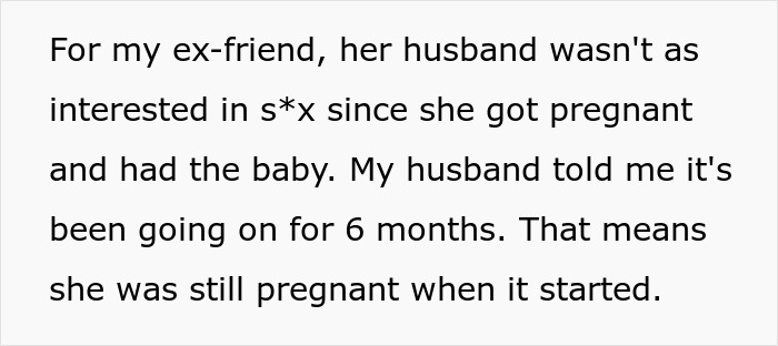 Woman learns husband's affair started while she was pregnant, lasting for six months. Woman learns husband's affair started while she was pregnant, lasting for six months.
