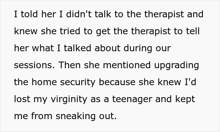 Religious mom tries to get therapist to tell her about teen's sessions, then upgrades home security.