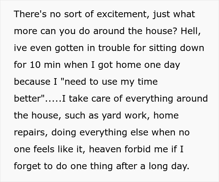 The man describes his fiancée's lack of excitement and criticism of his time, despite him doing all the housework. The man describes his fiancée's lack of excitement and criticism of his time, despite him doing all the housework.