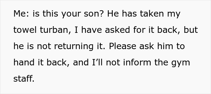 A woman asks a mother if her son can return her hair towel after he stole it. A woman asks a mother if her son can return her hair towel after he stole it.