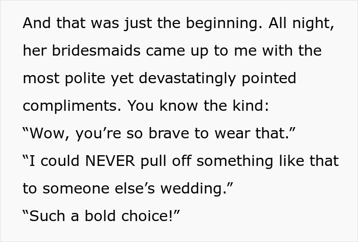 Text about bridesmaids giving backhanded compliments regarding the inappropriate wedding attire. Text about bridesmaids giving backhanded compliments regarding the inappropriate wedding attire.