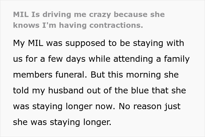 Text snippet: MIL is driving me crazy because she knows I'm having contractions. A pregnant woman's MIL refuses to leave.