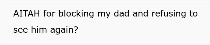 Guy Sides With Toxic Wife Who Bullies His Kids, Ends Up Hurting 14YO, Who Blocks Him For Good