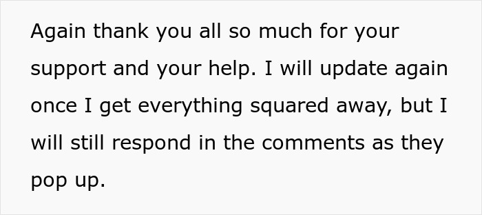 Text snippet Again thank you all so much for your support and your help. I will update again once I get everything squared away, but I will still respond in the comments as they pop up. for a woman refusing to follow a rule.