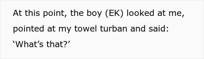 Screenshot of text where a kid points at a woman's towel turban and asks, What's that? Screenshot of text where a kid points at a woman's towel turban and asks, What's that?