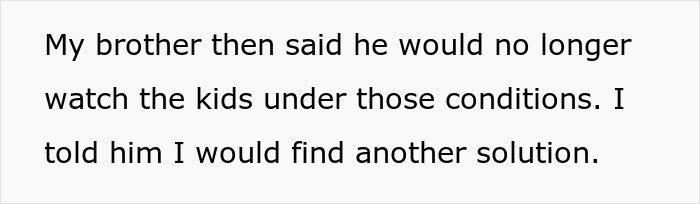Brother refuses to babysit under disputed payment conditions Brother refuses to babysit under disputed payment conditions