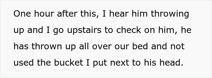Text describing husband vomiting on bed and not using bucket placed next to him Text describing husband vomiting on bed and not using bucket placed next to him