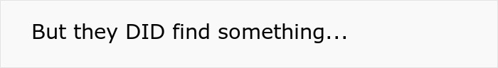 Text box with But they DID find something... from the story of a guy unjustly fired.
