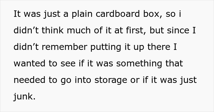 Woman finds husband’s memory box, a plain cardboard box she didn't recall. Woman finds husband’s memory box, a plain cardboard box she didn't recall.