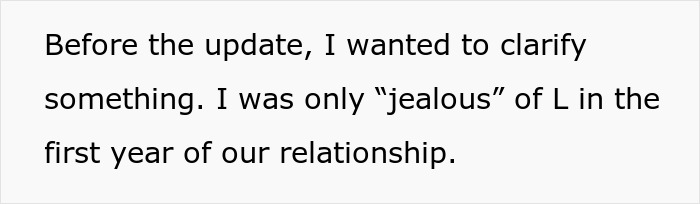 A screenshot of text from the pregnant woman clarifying she was only jealous in the first year of her relationship, regarding her husband's ex. A screenshot of text from the pregnant woman clarifying she was only jealous in the first year of her relationship, regarding her husband's ex.