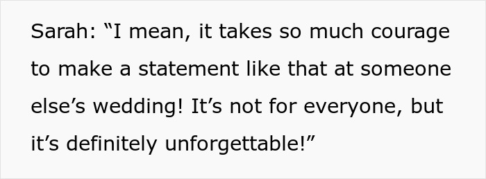 Sarah speaks about making a statement at someone else's wedding.