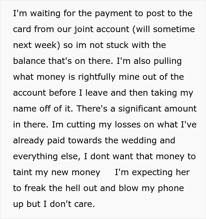 Man realizes fiancée is the problem after being perpetually hungry and overworked, plans to pull money from joint account. Man realizes fiancée is the problem after being perpetually hungry and overworked, plans to pull money from joint account.